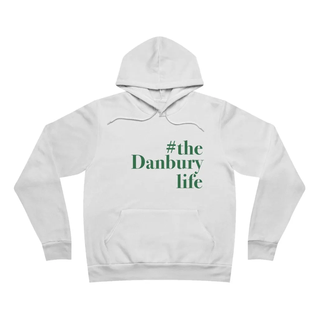 #thedanburylife Unisex Sponge Fleece Pullover Hoodie